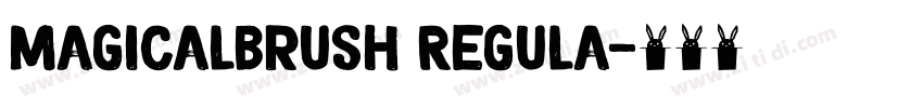 MagicalBrush Regula字体转换